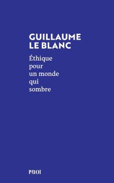 ethique pour un monde qui sombre (ebook)-guillaume le blanc-9782228937146