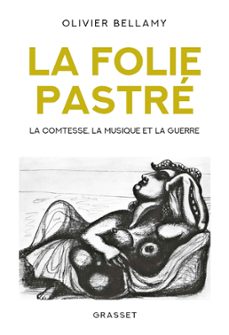 la folie pastre (ebook)-olivier bellamy-9782246820246