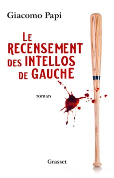 le recensement des intellos de gauche (ebook)-giacomo papi-9782246823346