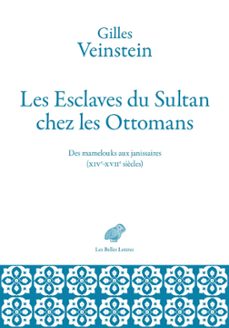 les esclaves du sultan chez les ottomans (ebook)-gilles veinstein-9782251912646