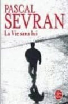 la vie sans lui-pascal sevran-9782253151746