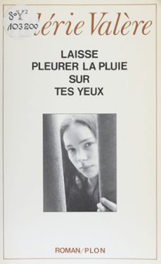 laisse pleurer la pluie sur tes yeux (ebook)-valerie valere-9782259234146