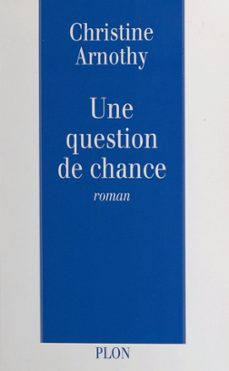 une question de chance (ebook)-christine arnothy-9782259280846