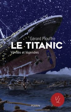 le titanic, verites et legendes (ebook)-gerard piouffre-9782262076146