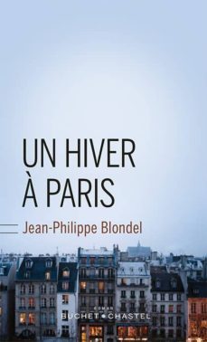 un hiver a paris-jean philippe blondel-9782283026946