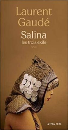 salina : les trois exils-laurent gaude-9782330109646