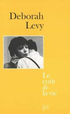 le coût de la vie (prix femina etranger 2020)-deborah levy-9782364684546