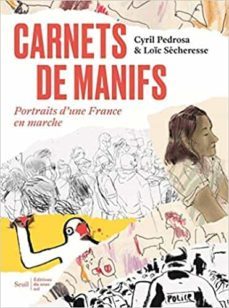 carnets de manifs : portraits d une france en marche-9782364685246