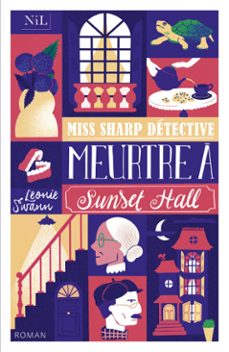 miss sharp detective - meurtre a sunset hall (ebook)-leonie swann-9782378911546