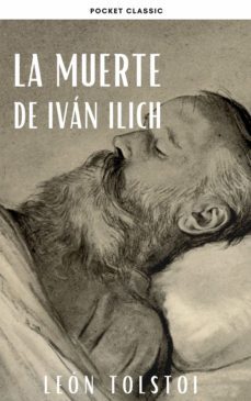 la muerte de ivan ilich (ebook)-leon tolstoi-leon tolstoi-9782380375046