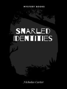 snarled identities (ebook)-nicholas carter-9782383831846