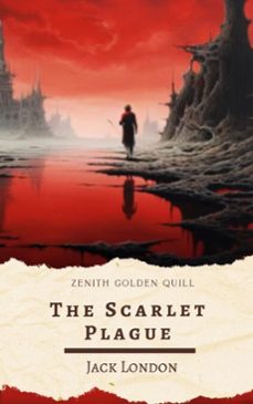 the scarlet plague (ebook)-jack london-zenith golden quill-9782386913846