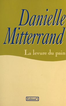 la levure du pain (ebook)-danielle mitterrand-9782402063746