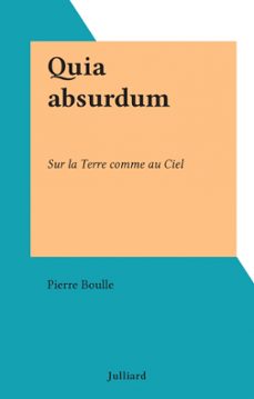 quia absurdum (ebook)-pierre boulle-9782402255646