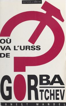 ou va l'urss de gorbatchev ? (ebook)-ernest mandel-9782402385046
