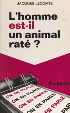l'homme est-il un animal rate ? (ebook)-jacques lecomte-9782706222146