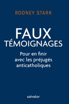 faux temoignages (ebook)-rodney stark-9782706718946