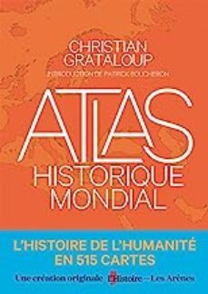 atlas historique mondial-christian grataloup-9782711201846