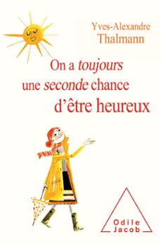 on a toujours une seconde chance d'etre heureux (ebook)-yves alexandre thalmann-9782738141446