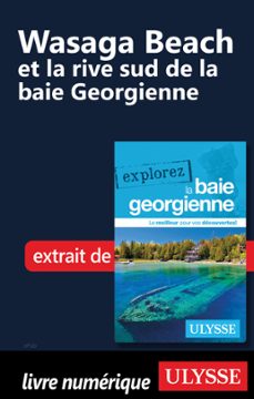 wasaga beach et la rive sud de la baie georgienne-9782765874546