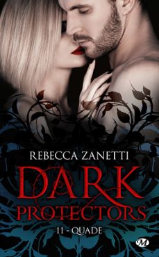dark protectors, t11 : quade (ebook)-rebecca zanetti-9782811224646