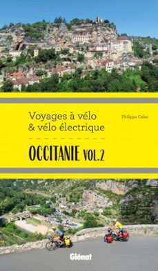 occitanie vol.2 voyages a velo et velo electrique (ebook)-philippe calas-9782823301946