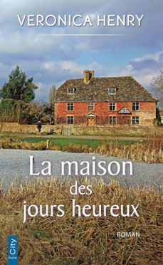 la maison des jours heureux (ebook)-veronica henry-9782824647746