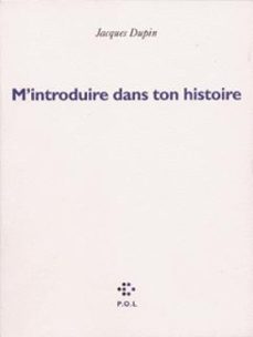 m'introduire dans ton histoire (ebook)-jacques dupin-9782846825146