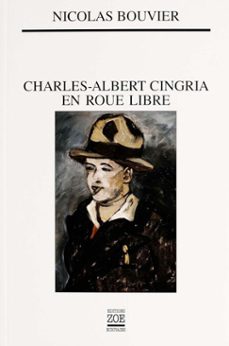 charles-albert cingria en roue libre (ebook)-nicolas bouvier-9782889270446