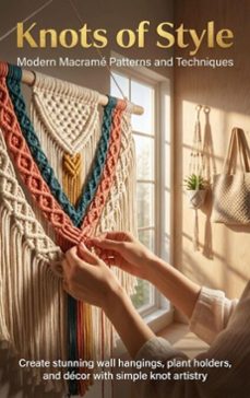 knots of style: modern macrame patterns and techniques (ebook)-wesley prescott-9783565148646
