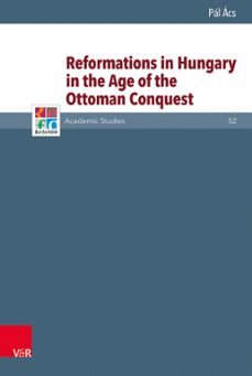 reformations in hungary in the age of the ottoman conquest (ebook)-9783647570846
