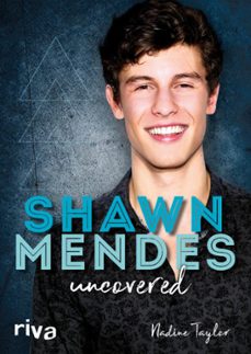 shawn mendes uncovered (ebook)-nadine taylor-9783745306446