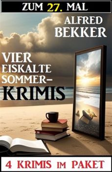zum 27. mal vier eiskalte sommerkrimis (ebook)-alfred bekker-9783753213446