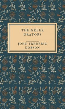 the greek orators (ebook)-john frederic dobson-9783818753146