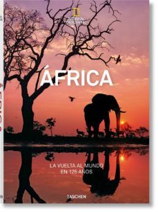 africa- la vuelta al mundo en 125 años- n.g.-español-bobbye land-9783836568746