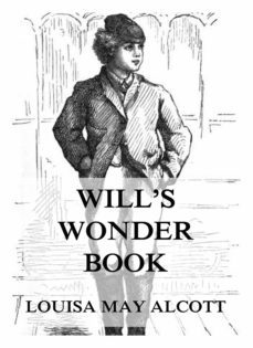 will's wonder book (ebook)-louisa may alcott-9783849658946