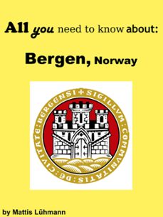 all you need to know about: bergen, norway (ebook)-mattis luhmann-9783964541246