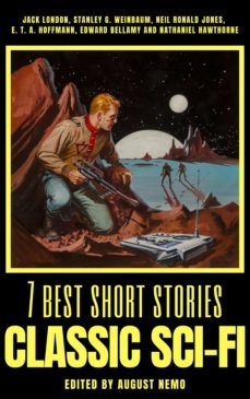 7 best short stories - classic sci-fi (ebook)-jack london-neil ronald jones-e.t.a. hoffmann-9783966610346