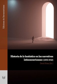 historia de lo fantastico en las narrativas latinoamericanas. n 1, (1830-1940) (ebook)-9783968693446