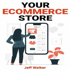 your ecommerce store (ebook)-jeff walker-jeff walker-9783988654946