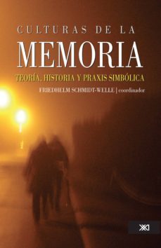 culturas de la memoria (ebook)-friedhelm schmidt-9786070303746