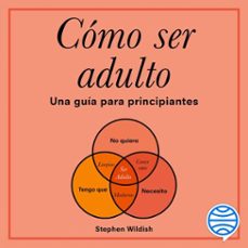 como ser adulto (audiolibro)-stephen wildish-9786070771446