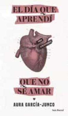 el dia que aprendi que no se amar-9786070780646