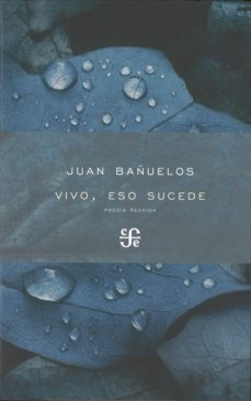 vivo, eso sucede-juan bañuelos-9786071611246