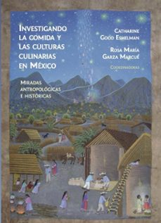 investigando la comida y las culturas culinarias en mexico (ebook)-9786072634046