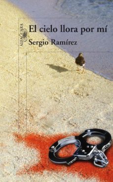 el cielo llora por mi (inspector dolores morales 1) (ebook)-sergio ramirez-9786073145046