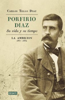 porfirio diaz. su vida y su tiempo ii (ebook)-carlos tello diaz-9786073172646