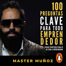 100 preguntas clave para todo emprendedor (audiolibro)-carlos muñoz-9786073197946