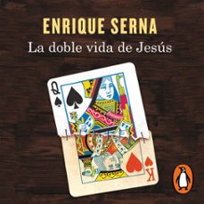 la doble vida de jesus (audiolibro)-enrique serna-9786073809146