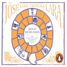 mitos mexicanos (audiolibro)-jose luis trueba lara-9786073847346